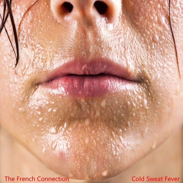 The French Connection / Cold Sweat Fever The French Connection / Cold Sweat Fever
