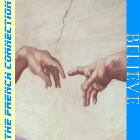 The French Connection / Believe