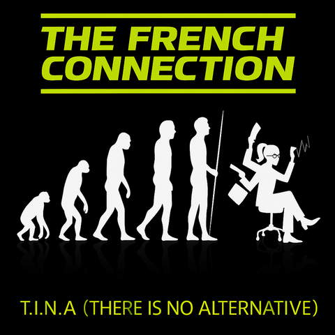 The French Connection / T.I.N.A