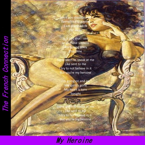 The French Connection / My Heroine
