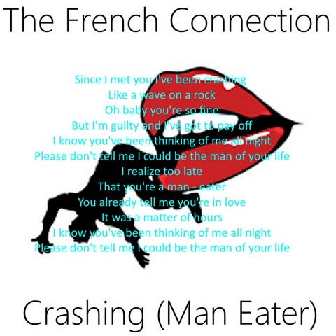 The French Connection / Crashing (Man Eater)