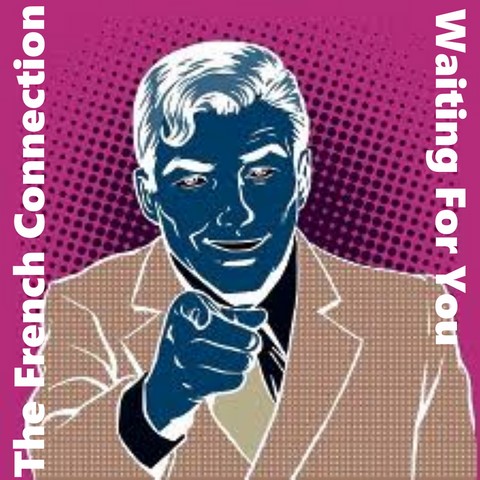 The French Connection / Waiting For You