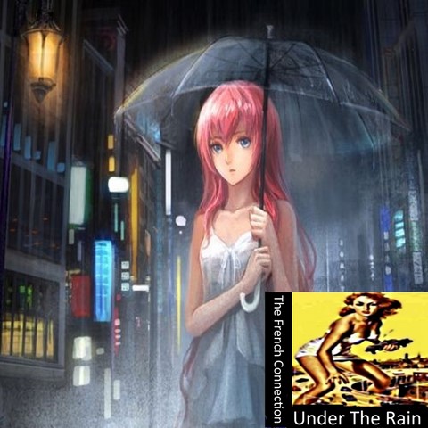 The French Connection / Under The Rain