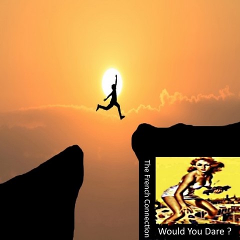 The French Connection / Would You Dare