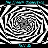 The French Connection / Tell Me