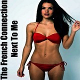 The French Connection / Next To Me