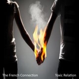 The French Connection / Toxic Relation