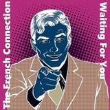 The French Connection / Waiting For You