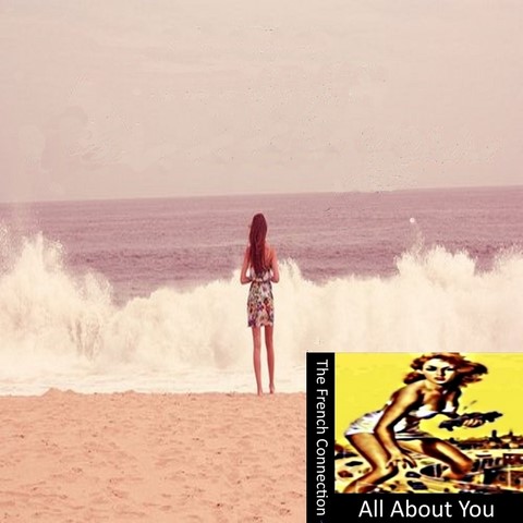 The French Connection / All About You The French Connection / All About You