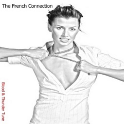 The French Connection / Blood & Thunder Tune The French Connection / Blood & Thunder Tune