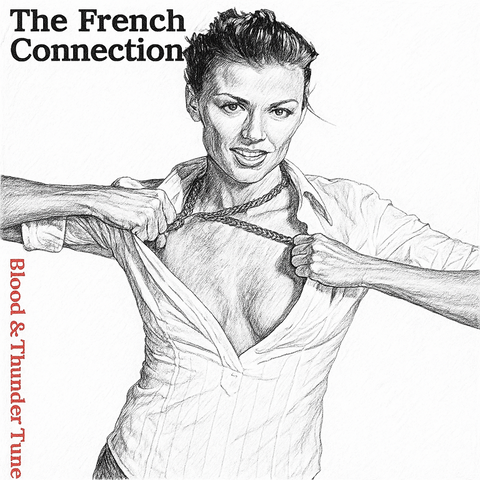 The French Connection / Blood & Thunder Tune
